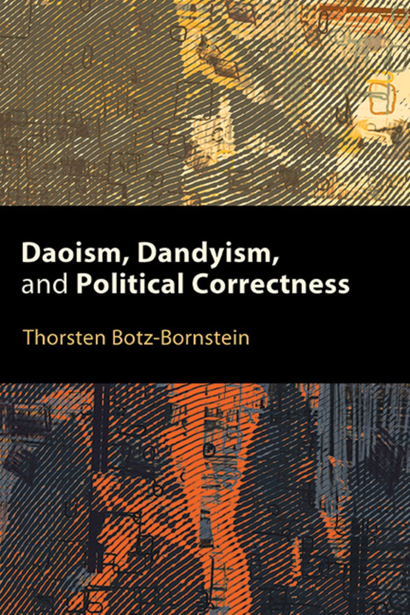 Cover image for Daoism, Dandyism, and Political Correctness ISBN 9781438494517